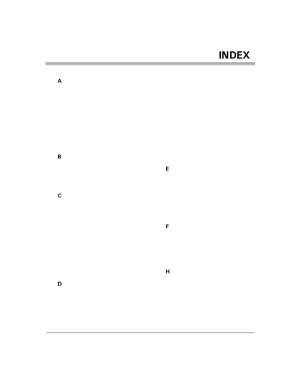 Index, Actuator lock 5-5, Adapter board 2-4, 3-13 | Adaptive caching 5-10, Adaptive segmentation 5-10, Air filtration 5-6, Airlock® 5-5, Arr (automatic read reallocation) 6-14, Awre (automatic write reallocation enabled) 6-14, Base casting 5-3 | Maxtor D540X-4K User Manual | Page 93 / 96