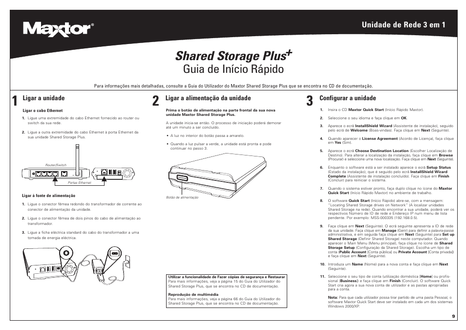 Shared storage plus, Guia de início rápido, Unidade de rede 3 em 1 | Ligar a alimentação da unidade, Configurar a unidade, Ligar a unidade | Maxtor 20302300 User Manual | Page 10 / 13
