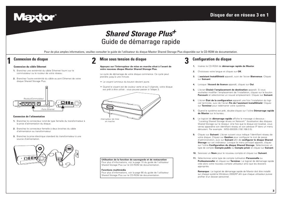 Shared storage plus, Guide de démarrage rapide, Disque dur en réseau 3 en 1 | Mise sous tension du disque, Configuration du disque, Connexion du disque | Maxtor 20302300 User Manual | Page 4 / 13