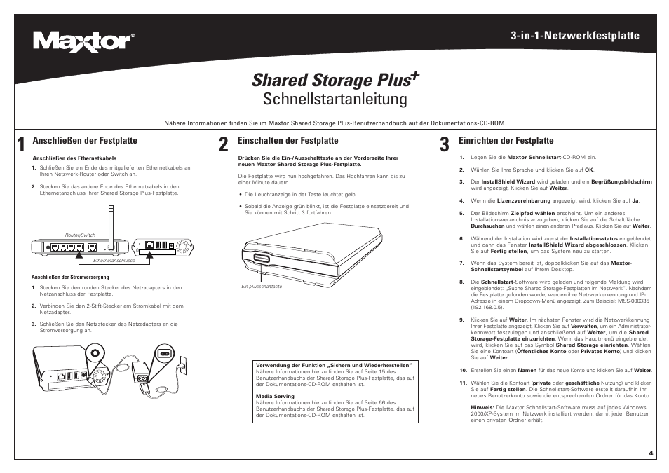 Shared storage plus, Schnellstartanleitung, In-1-netzwerkfestplatte | Einschalten der festplatte, Einrichten der festplatte, Anschließen der festplatte | Maxtor 20302300 User Manual | Page 5 / 13