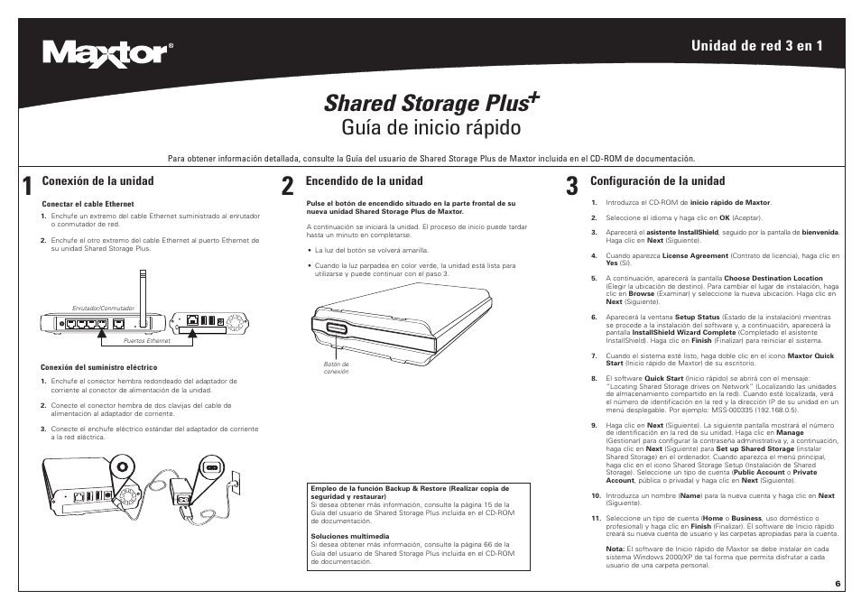Shared storage plus, Guía de inicio rápido, Unidad de red 3 en 1 | Encendido de la unidad, Configuración de la unidad, Conexión de la unidad | Maxtor 20302300 User Manual | Page 7 / 13