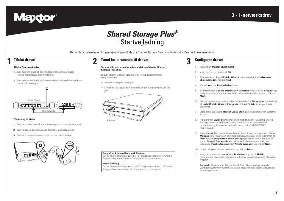 Shared storage plus, Startvejledning, 3 - 1-netværksdrev | Tænd for strømmen til drevet, Konfigurer drevet, Tilslut drevet | Maxtor 20302300 User Manual | Page 9 / 13