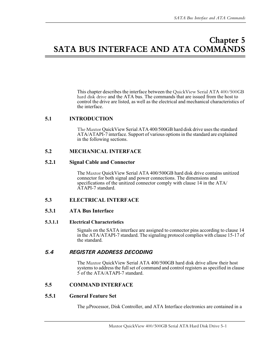 Chapter 5 sata bus interface and ata commands, 1 introduction, 2 mechanical interface | 1 signal cable and connector, 3 electrical interface, 1 ata bus interface, 1 electrical characteristics, 4 register address decoding, 5 command interface, 1 general feature set | Maxtor QUICKVIEW ATA User Manual | Page 38 / 63