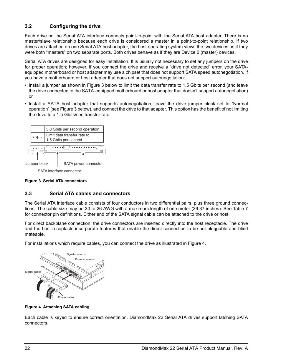 2 configuring the drive, 3 serial ata cables and connectors, Figure 3 | Serial ata connectors, Figure 4, Attaching sata cabling | Maxtor DIAMONDMAX 22 STM31000334AS User Manual | Page 28 / 48