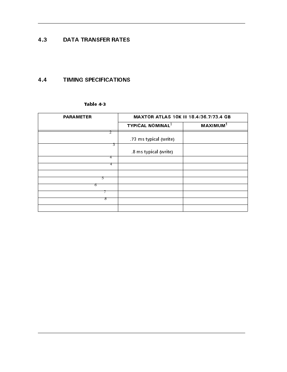 3 data transfer rates, 4 timing specifications, 3 data transfer rates -4 | 4 timing specifications -4, Table 4-3, Timing specifications for maxtor atlas 10k iii -4, 73 ms typical (write), 8 ms typical (write) | Maxtor ATLAS 10K III User Manual | Page 56 / 284