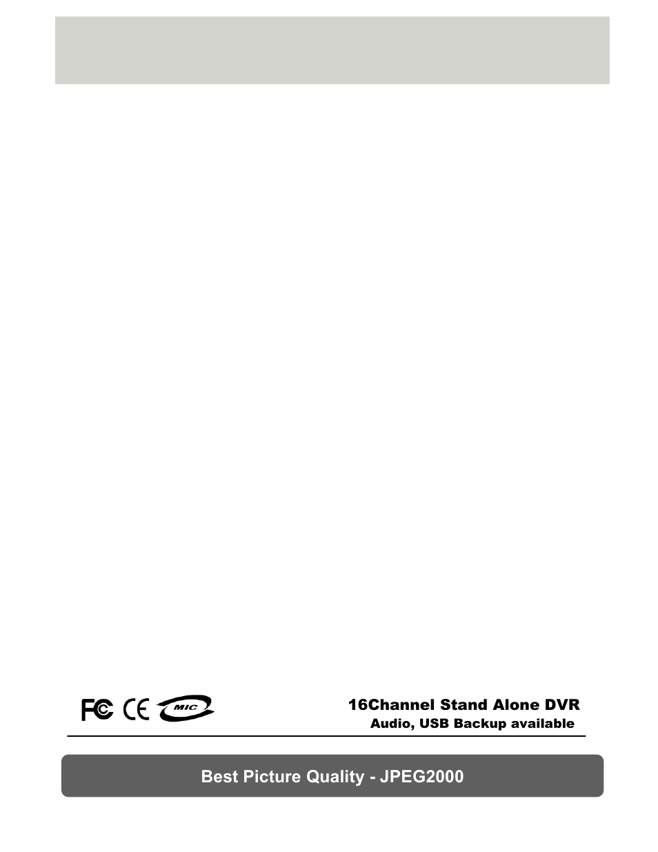 Best picture quality - jpeg2000 | Maxtor 16Channel Stand Alone DVR User Manual | Page 59 / 59