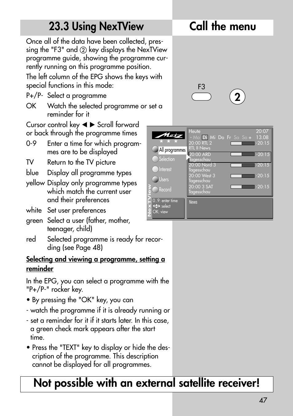 3 using nextview, Call the menu, Not possible with an external satellite receiver | Metz Astral-72 MF User Manual | Page 47 / 64