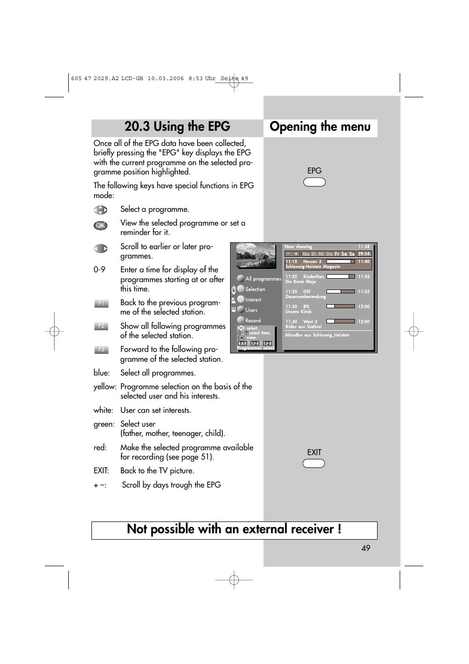 3 using the epg, Opening the menu, Not possible with an external receiver | Metz Plasma-TV-Set User Manual | Page 49 / 110