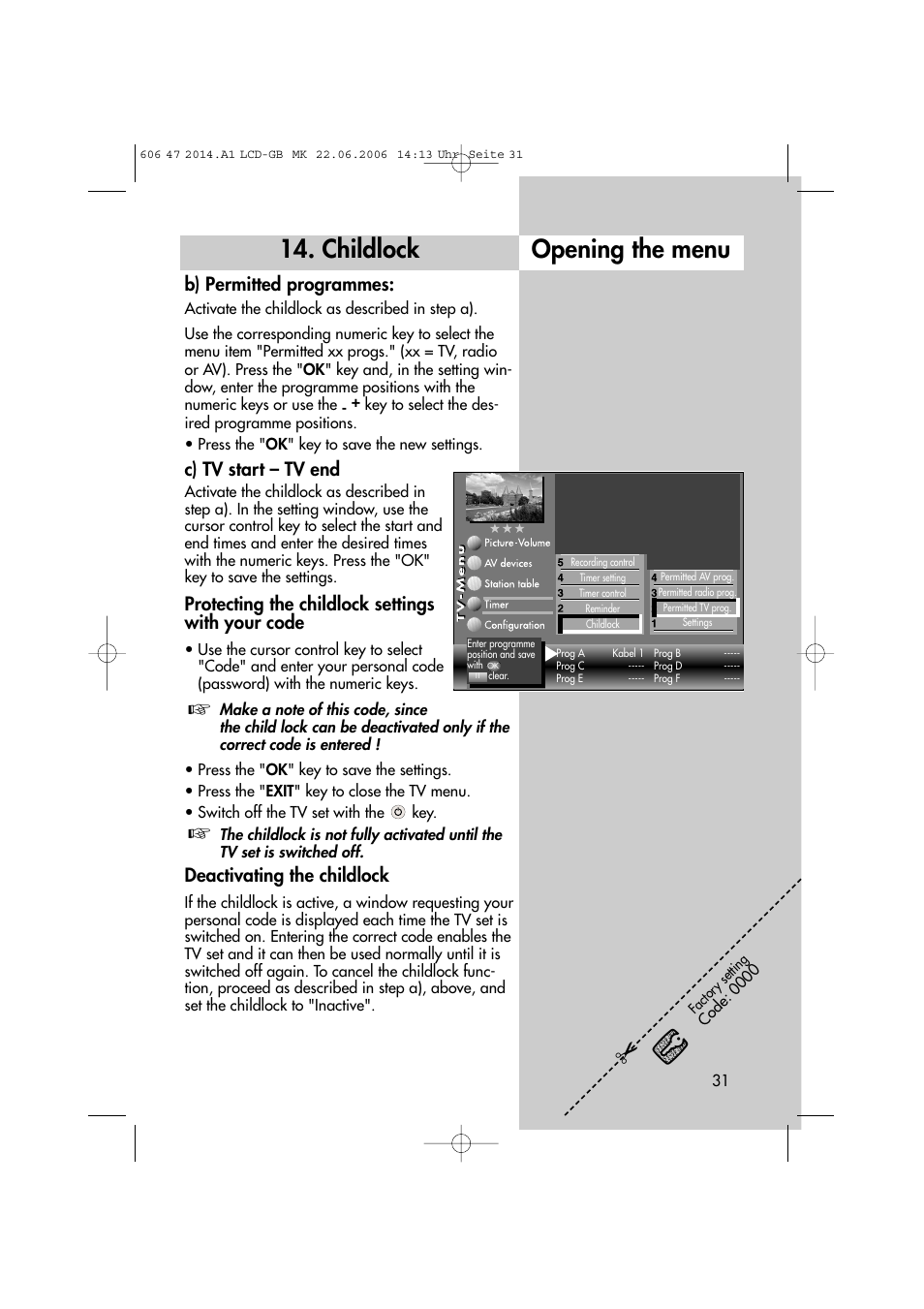 Opening the menu 14. childlock, B) permitted programmes, C) tv start – tv end | Protecting the childlock settings with your code, Deactivating the childlock | Metz LCD-TV User Manual | Page 31 / 110