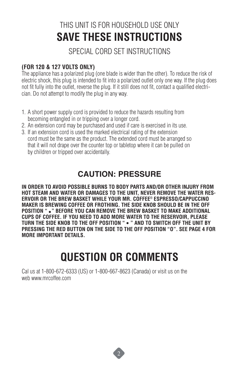 Save these instructions, Question or comments, This unit is for household use only | Special cord set instructions, Caution: pressure | Mr. Coffee ECMP50 User Manual | Page 3 / 26