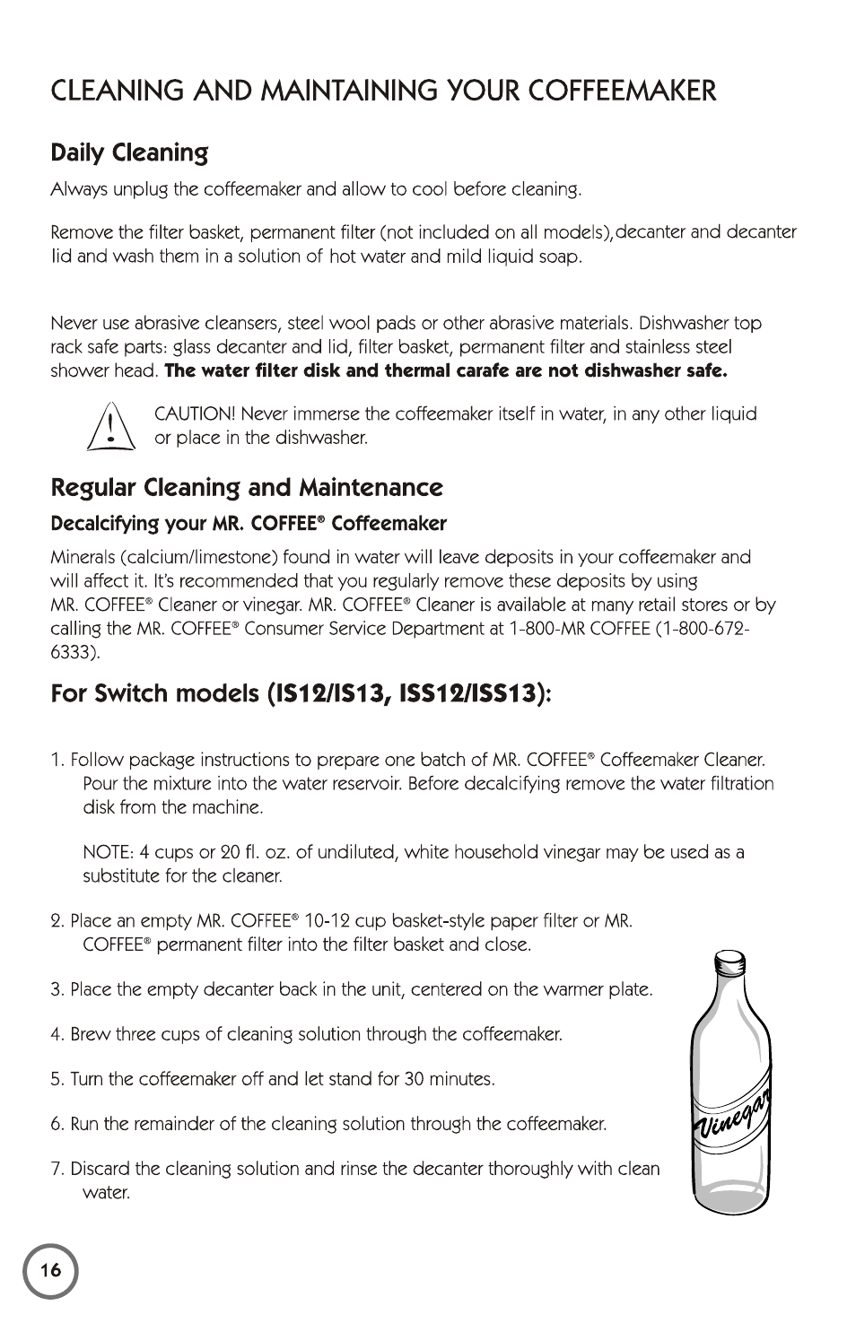 Regular cleaning and maintenance, Decalcifying your mr. coffee” coffeemaker, For switch models (is12/is13, iss12/iss13) | Mr. Coffee 115949 User Manual | Page 16 / 44