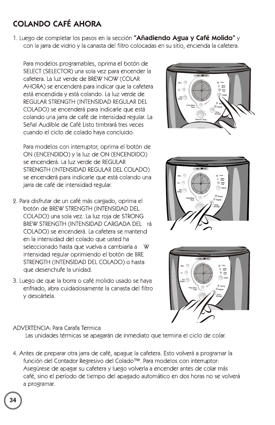 Colando cafe ahora | Mr. Coffee 115949 User Manual | Page 34 / 44