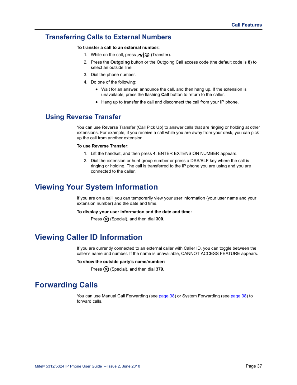 Transferring calls to external numbers, Using reverse transfer, Viewing your system information | Viewing caller id information, Forwarding calls, E “viewing your system information” on | Mitel 5312 User Manual | Page 51 / 86