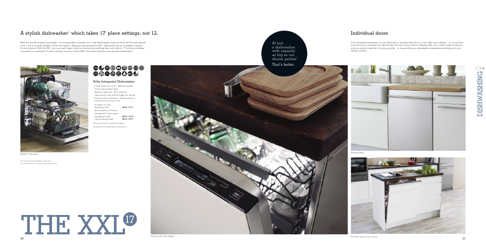 The xxl, Dishw ashing, A stylish dishwasher | Which takes 17, Place settings, not 12, Individual doors, Fully integrated dishwasher | Maytag MDW 17FTI User Manual | Page 16 / 29