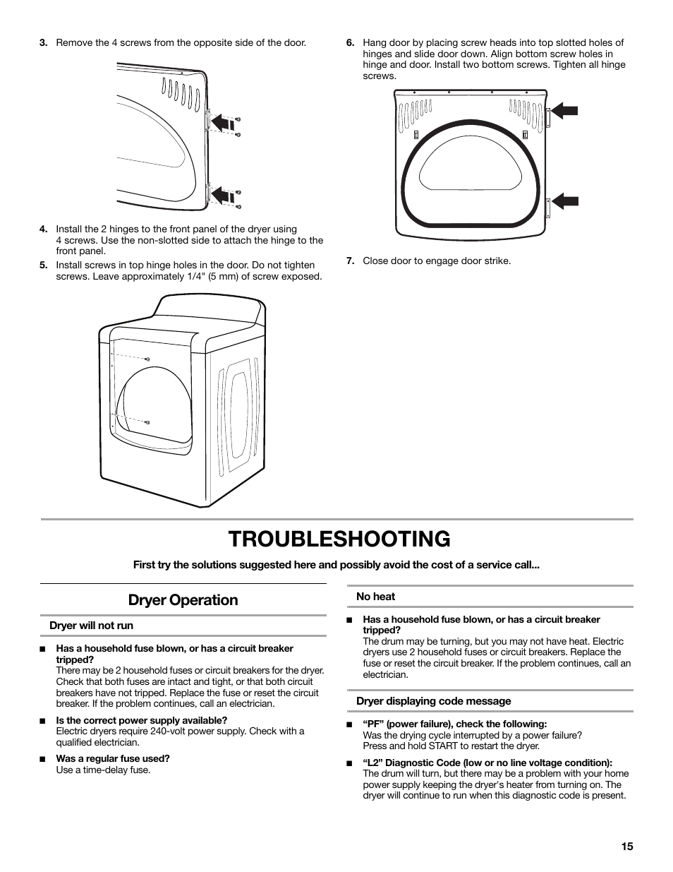 Close door to engage door strike, Troubleshooting, Dryer operation | Dryer will not run, No heat, Dryer displaying code message | Maytag W10267633A User Manual | Page 15 / 16