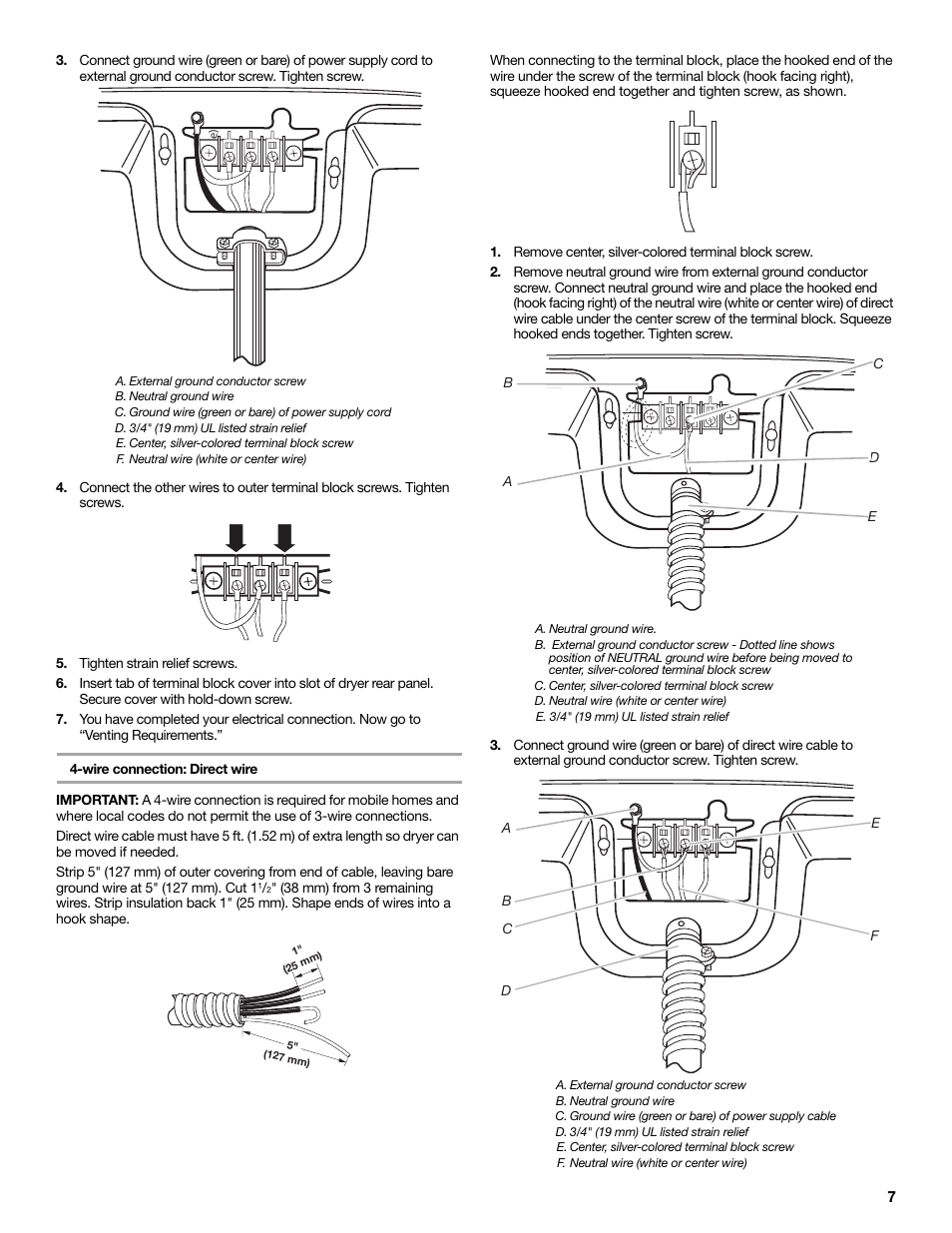 A. external ground conductor screw, B. neutral ground wire, D. 3/4" (19 mm) ul listed strain relief | E. center, silver-colored terminal block screw, F. neutral wire (white or center wire), Tighten strain relief screws, Wire connection: direct wire, Remove center, silver-colored terminal block screw, A. neutral ground wire, C. center, silver-colored terminal block screw | Maytag W10267633A User Manual | Page 7 / 16