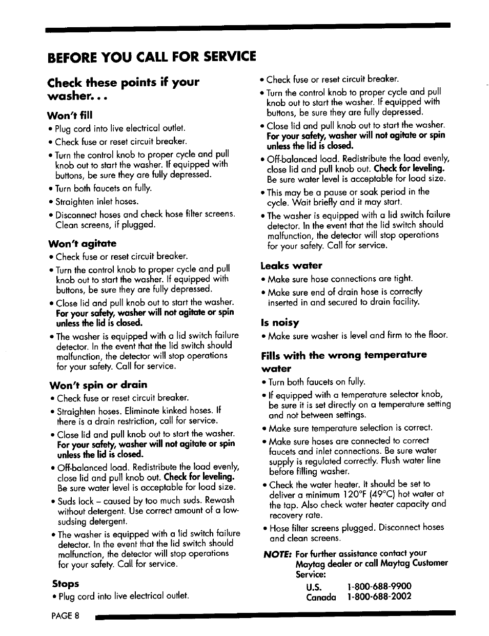 Before you call for service, Check these points if your washer, Won't fill | Won't agitóte, Won't spin or drain, Stops, Leaks water, Is noisy, Fills with the wrong temperature, Water | Maytag LAT8714 User Manual | Page 8 / 9