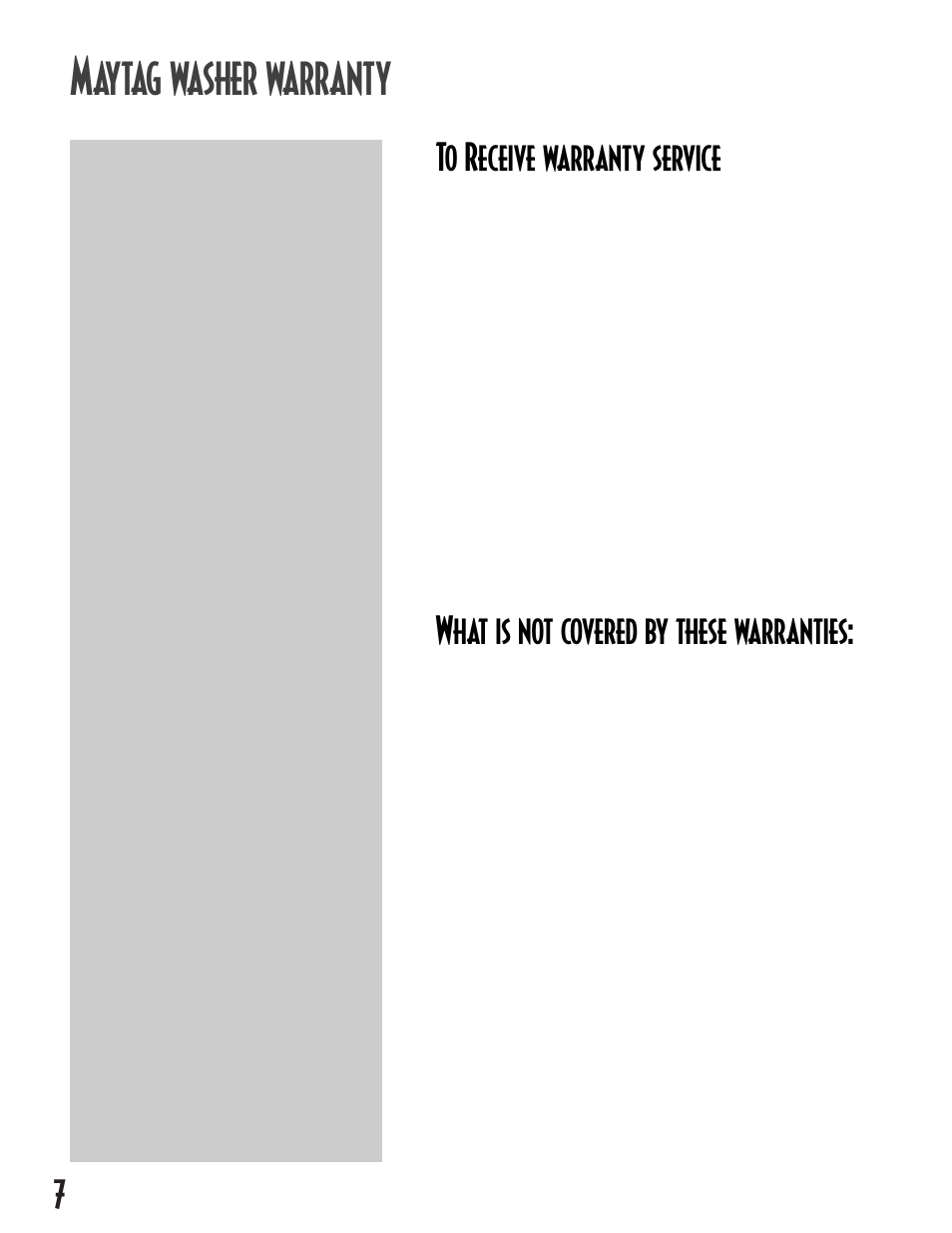 Aytag washer warranty, 7to receive warranty service, What is not covered by these warranties | Maytag MAV5257 User Manual | Page 8 / 24