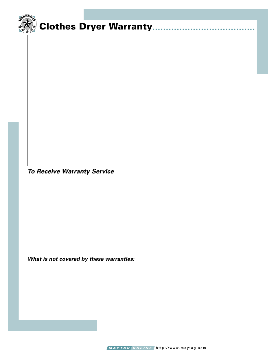 Clothes dryer warranty, Maytag, What is not covered by these warranties | Maytag MD9206 User Manual | Page 12 / 12