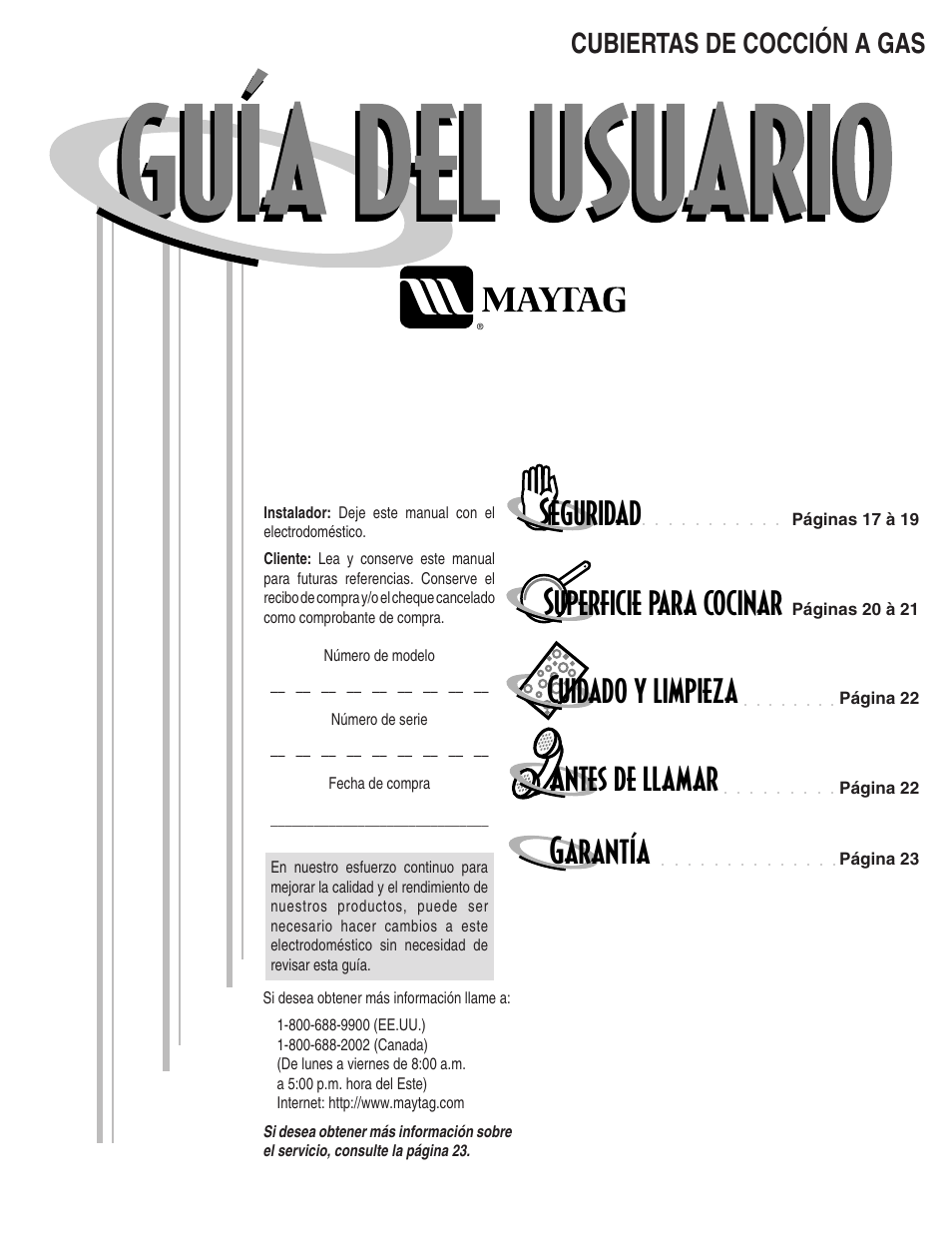 Séguridad superficie para cocinar, Cuidado y limpieza, Antes de llamar | Garantía, Cubiertas de cocción a gas | Maytag MGC5430 User Manual | Page 17 / 24