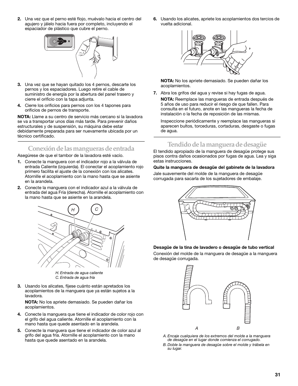 Conexión de las mangueras de entrada, Tendido de la manguera de desagüe | Maytag FRONT-LOADINGAUTOMATICWASHER User Manual | Page 31 / 72