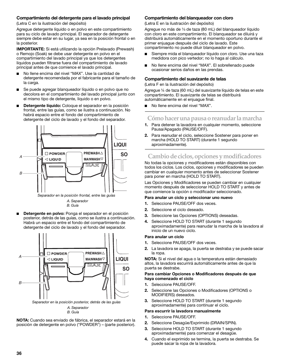 Cómo hacer una pausa o reanudar la marcha, Cambio de ciclos, opciones y modificadores | Maytag FRONT-LOADINGAUTOMATICWASHER User Manual | Page 36 / 72