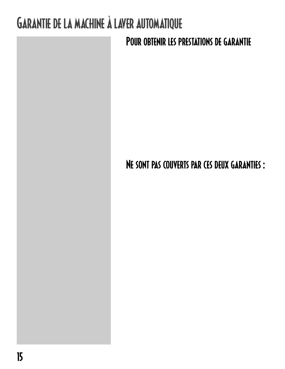 Arantie de la machine à laver automatique, 15 pour obtenir les prestations de garantie, Ne sont pas couverts par ces deux garanties | Maytag MAV-19 User Manual | Page 16 / 24
