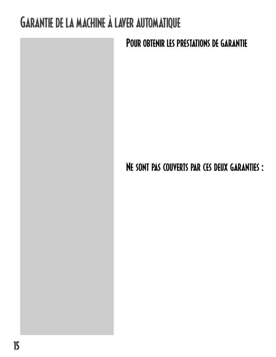 Arantie de la machine à laver automatique, 15 pour obtenir les prestations de garantie, Ne sont pas couverts par ces deux garanties | Maytag MAV-12 User Manual | Page 16 / 24
