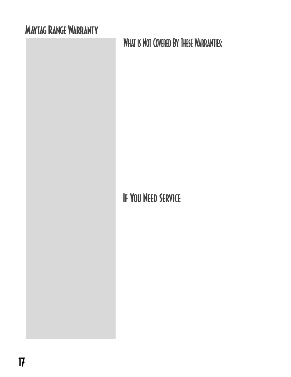 If you need service maytag range warranty, What is not covered by these warranties, Maytag | Maytag GEMINITM User Manual | Page 18 / 56