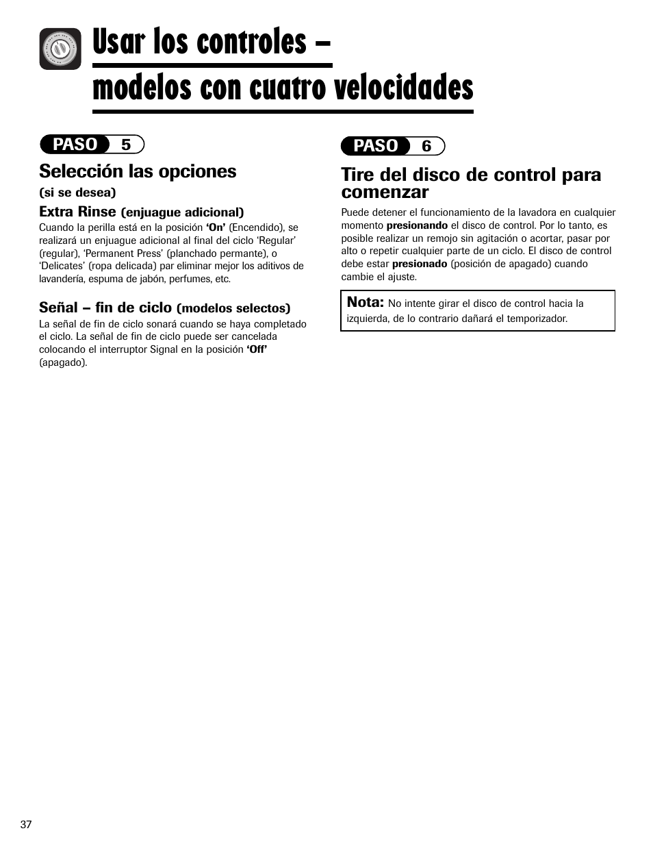 Selección las opciones, Tire del disco de control para comenzar | Maytag MAV-2 User Manual | Page 38 / 48