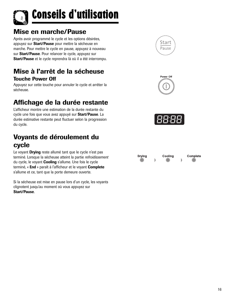 Conseils d’utilisation, Mise en marche/pause, Mise à l’arrêt de la sécheuse | Affichage de la durée restante, Voyants de déroulement du cycle | Maytag MD-24 User Manual | Page 17 / 36