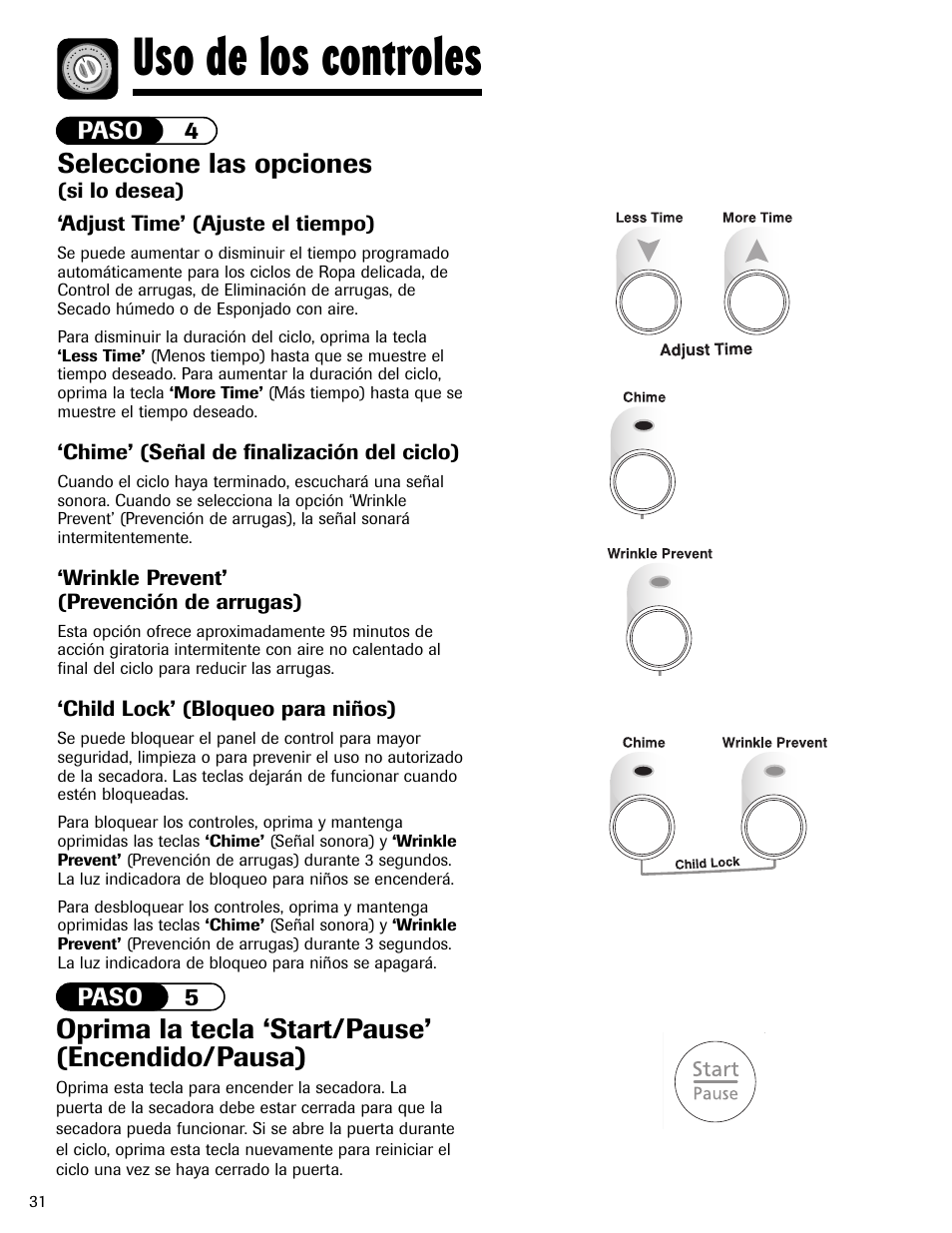 Uso de los controles, Oprima la tecla ‘start/pause’ (encendido/pausa), Seleccione las opciones | Maytag MD-24 User Manual | Page 32 / 36