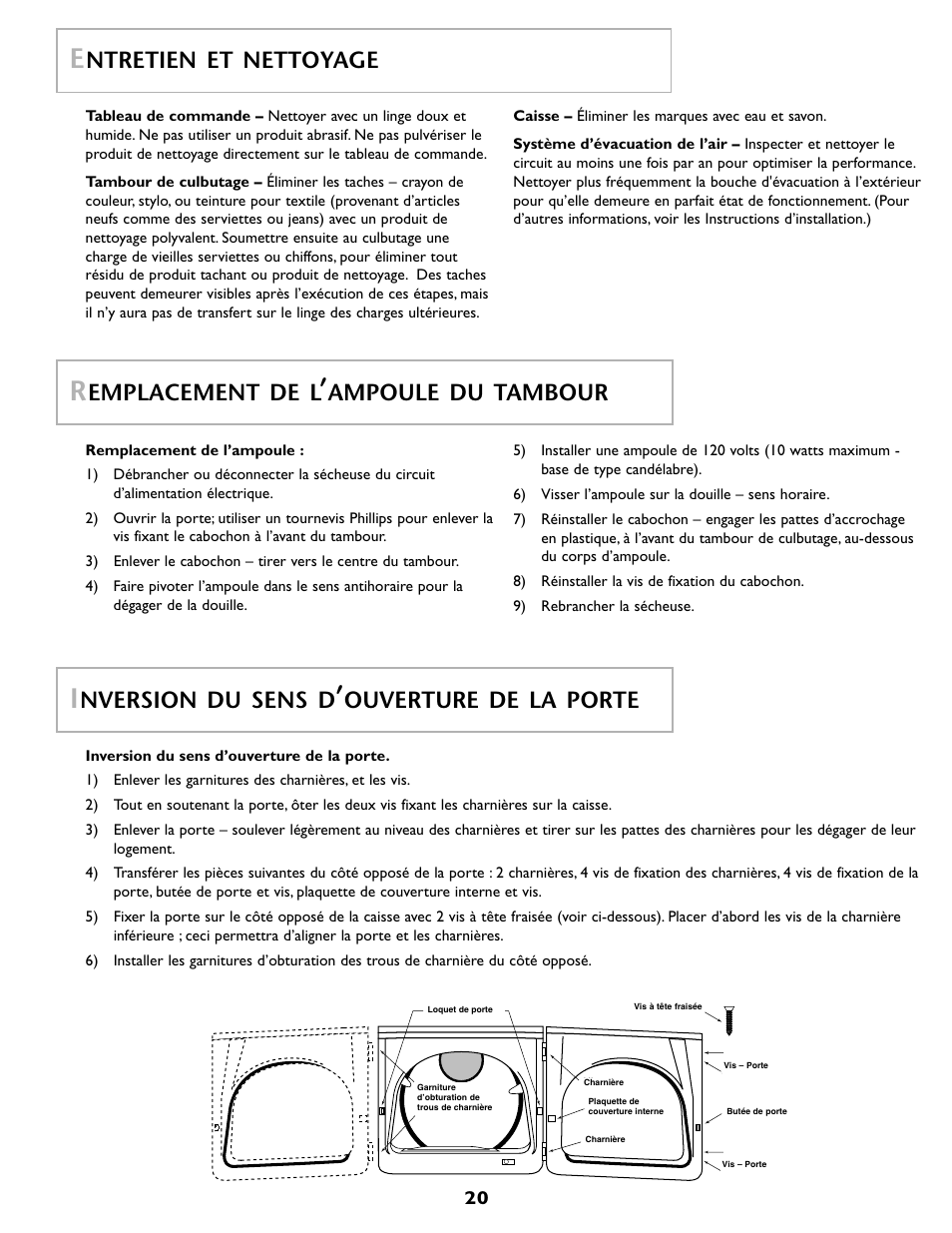 Ntretien et nettoyage, Emplacement de l, Ampoule du tambour | Nversion du sens d, Ouverture de la porte | Maytag MD 68 User Manual | Page 21 / 36