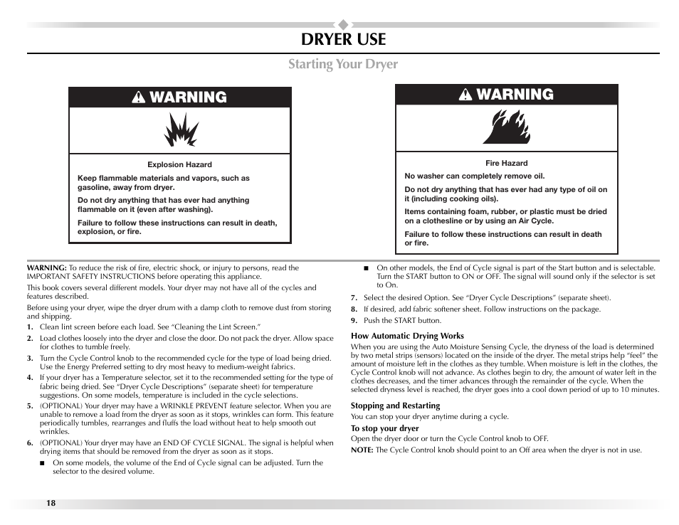 Dryer use, Starting your dryer, Push the start button | How automatic drying works, Stopping and restarting, You can stop your dryer anytime during a cycle, To stop your dryer, Warning | Maytag W10131619A User Manual | Page 18 / 24