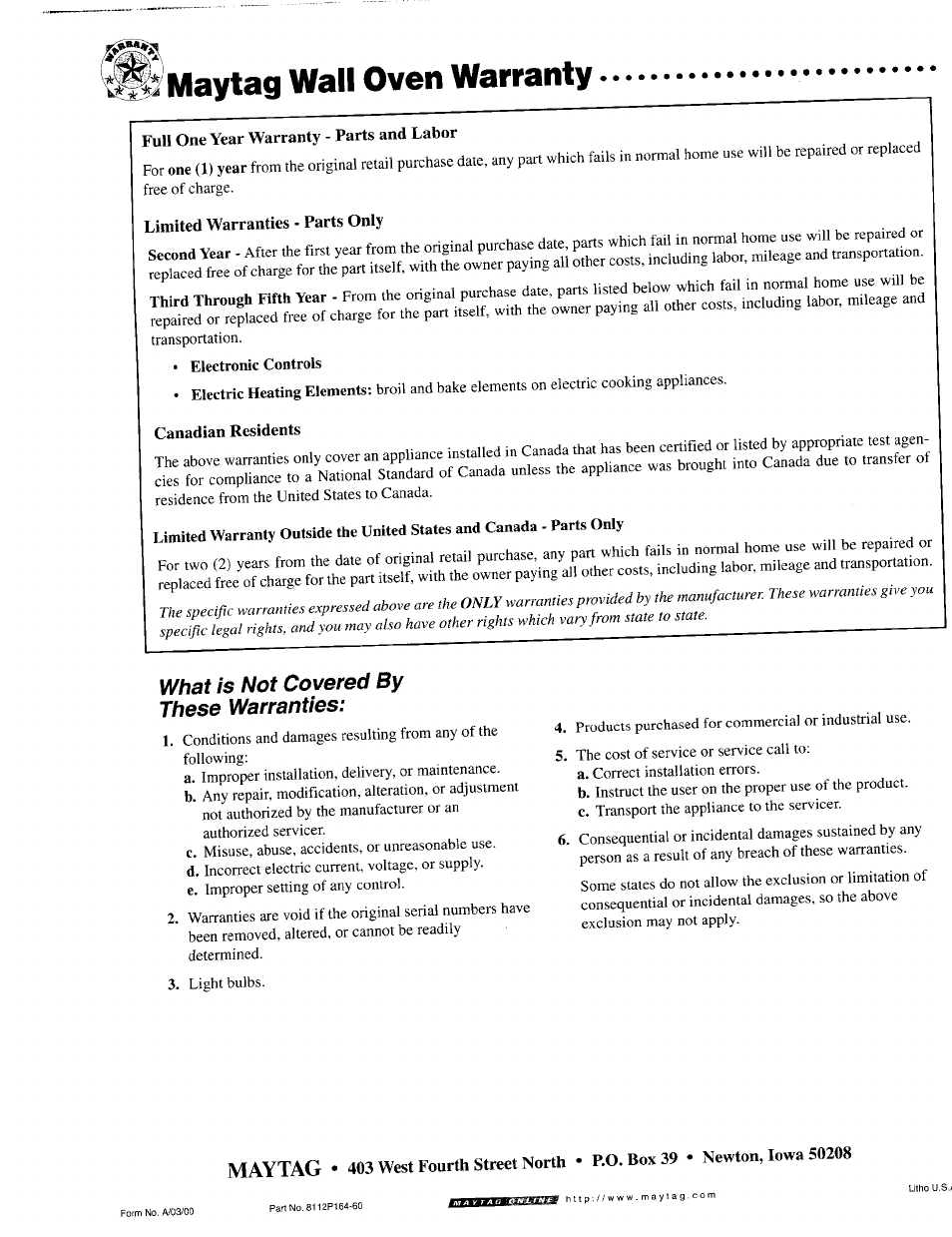 Maytag wall oven warranty, What is not covered by these warranties, Maytag | Street | Maytag IEW621 User Manual | Page 20 / 20