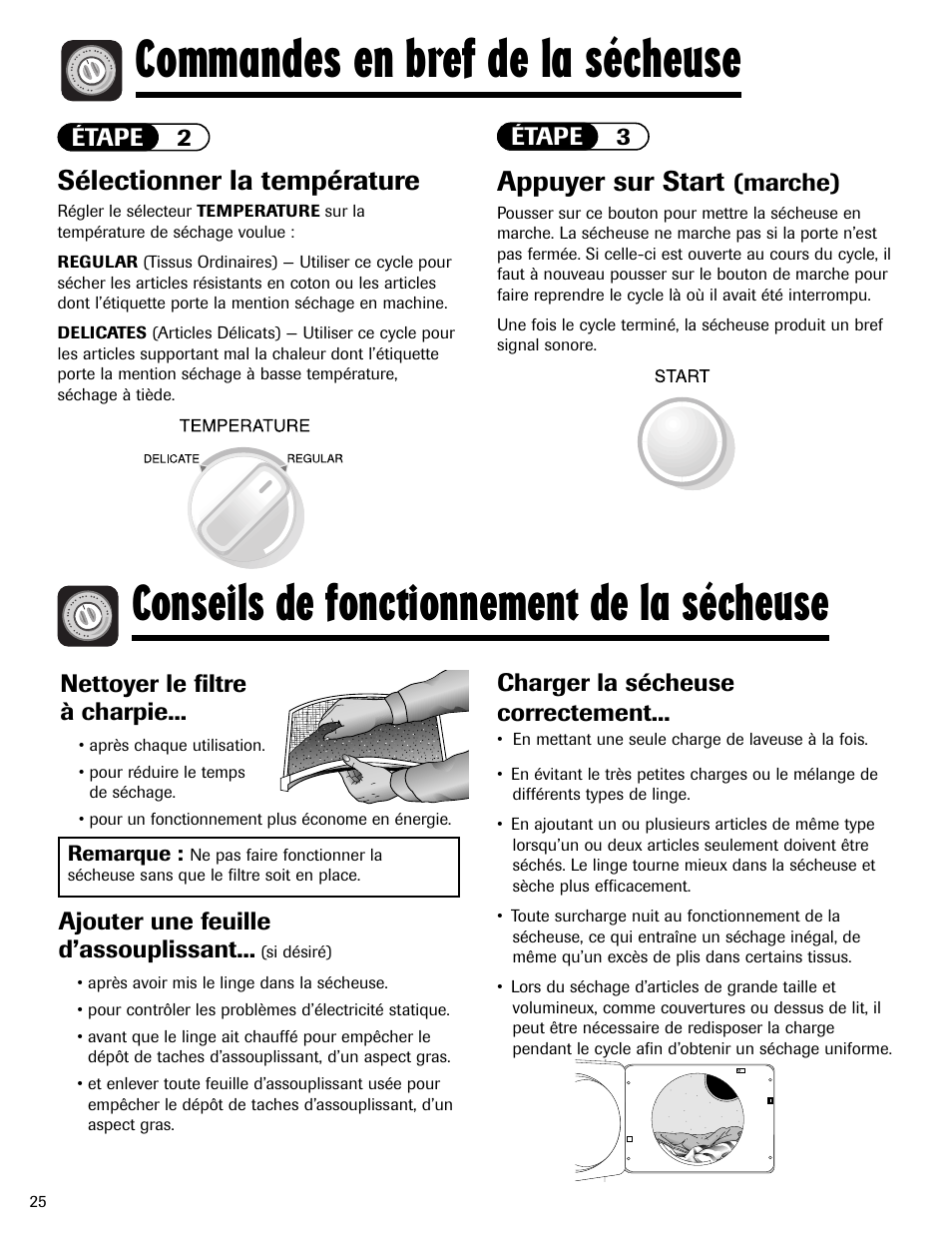 Commandes en bref de la sécheuse, Conseils de fonctionnement de la sécheuse, Sélectionner la température | Appuyer sur start, Nettoyer le filtre à charpie, Charger la sécheuse correctement, Ajouter une feuille d’assouplissant, Marche), Étape 2 étape 3, Remarque | Maytag LSG7806AAE User Manual | Page 26 / 48