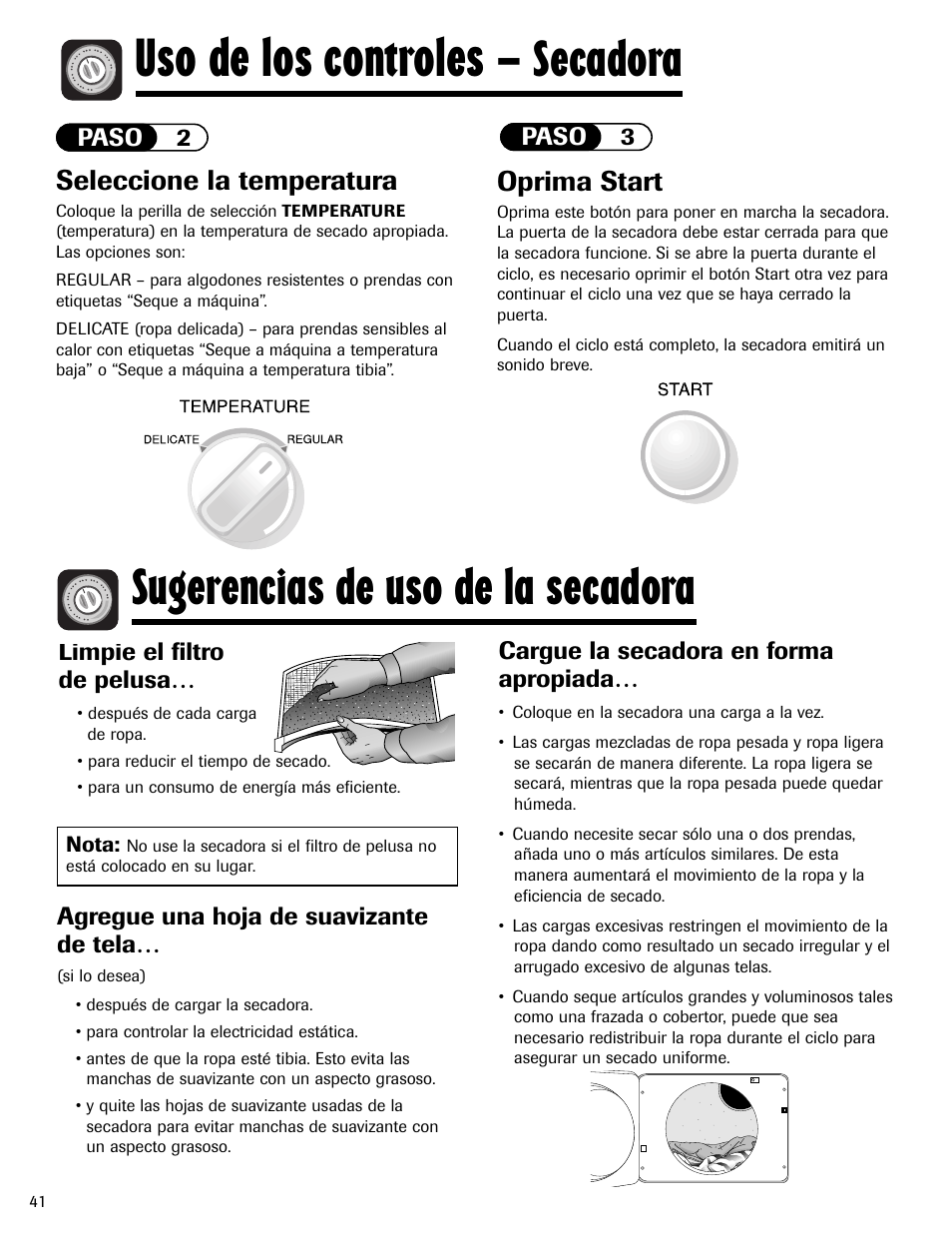 Uso de los controles, Secadora, Sugerencias de uso de la secadora | Oprima start, Seleccione la temperatura, Limpie el filtro de pelusa, Cargue la secadora en forma apropiada, Agregue una hoja de suavizante de tela, Paso 3, Paso 2 | Maytag LSG7806AAE User Manual | Page 42 / 48