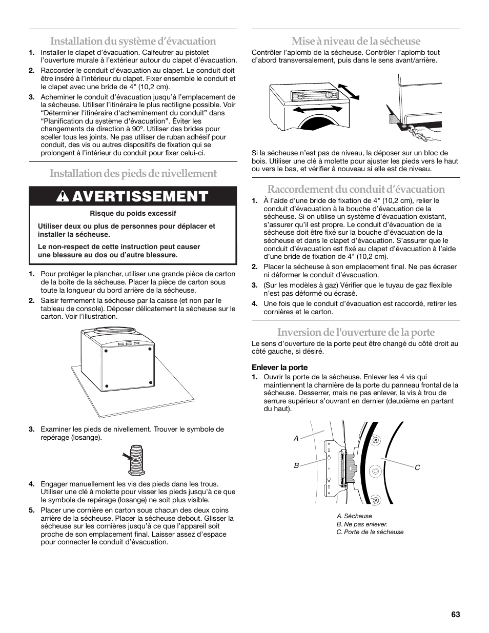 Avertissement, Installation du système d’évacuation, Installation des pieds de nivellement | Mise à niveau de la sécheuse, Raccordement du conduit d’évacuation, Inversion de l'ouverture de la porte | Maytag W10099070 User Manual | Page 63 / 76