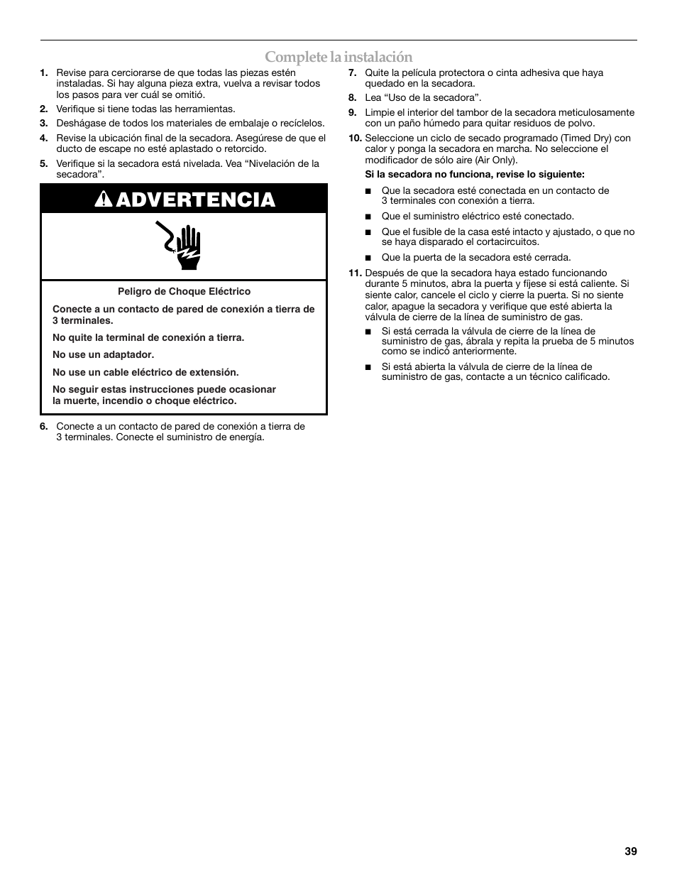 Advertencia, Complete la instalación | Maytag W10099060 User Manual | Page 39 / 76