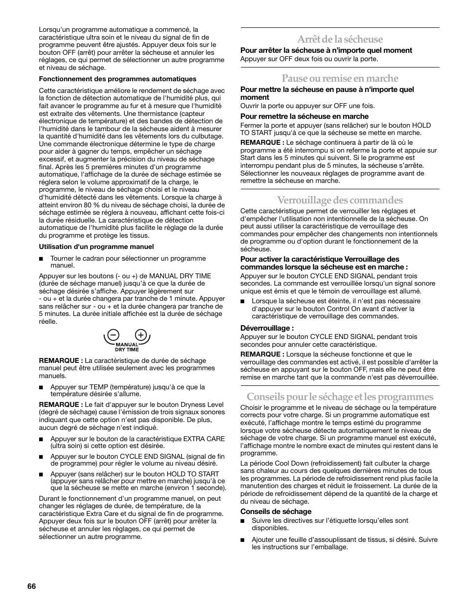 Arrêt de la sécheuse, Pause ou remise en marche, Verrouillage des commandes | Conseils pour le séchage et les programmes | Maytag W10099060 User Manual | Page 66 / 76
