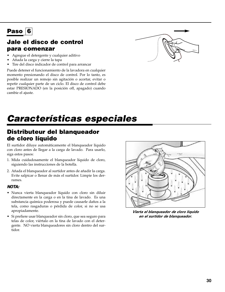 Características especiales, Jale el disco de control para comenzar, Distributeur del blanqueador de cloro líquido | Paso 6 | Maytag MAV-31 User Manual | Page 31 / 36