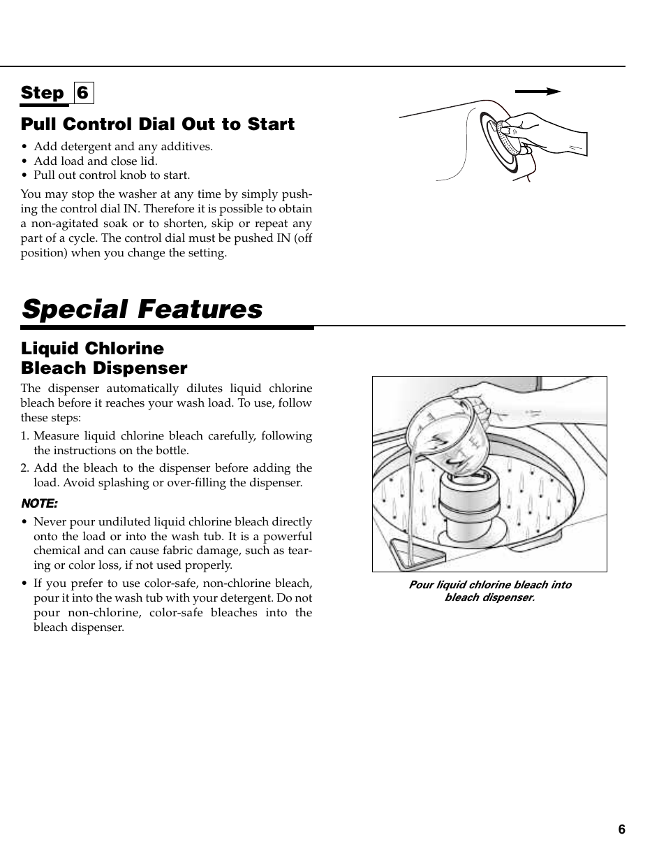 Special features, Step 6 pull control dial out to start, Liquid chlorine bleach dispenser | Maytag MAV-31 User Manual | Page 7 / 36