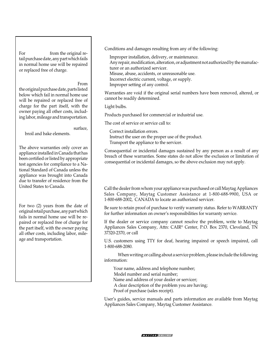 If you need service maytag range warranty, What is not covered by these warranties, Maytag | Maytag WT-TOD User Manual | Page 12 / 36
