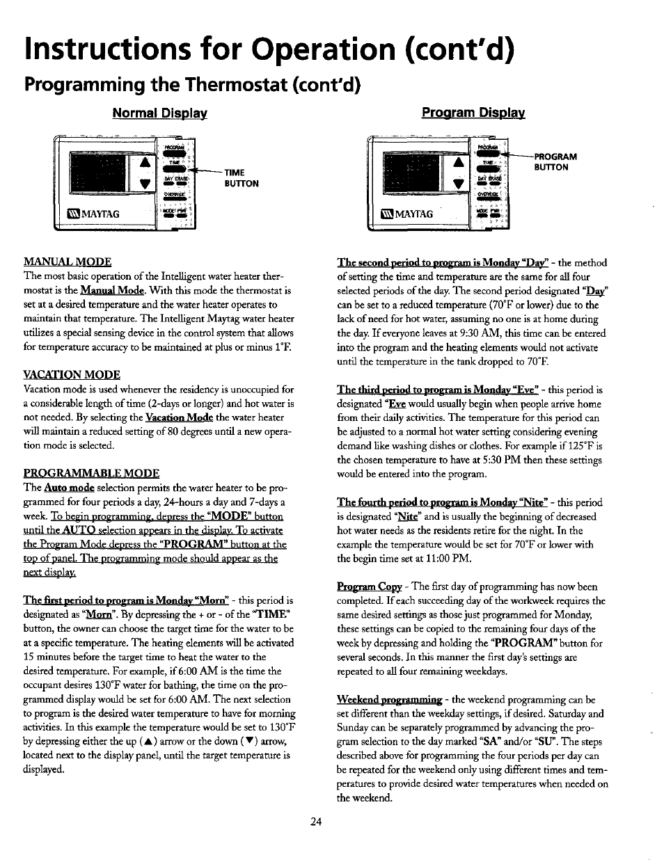 Programming the thermostat (cont'd), Normal display, Programming the thermostat -26 | Instructions for operation (cont'd), Program display | Maytag HE21250PC User Manual | Page 24 / 40