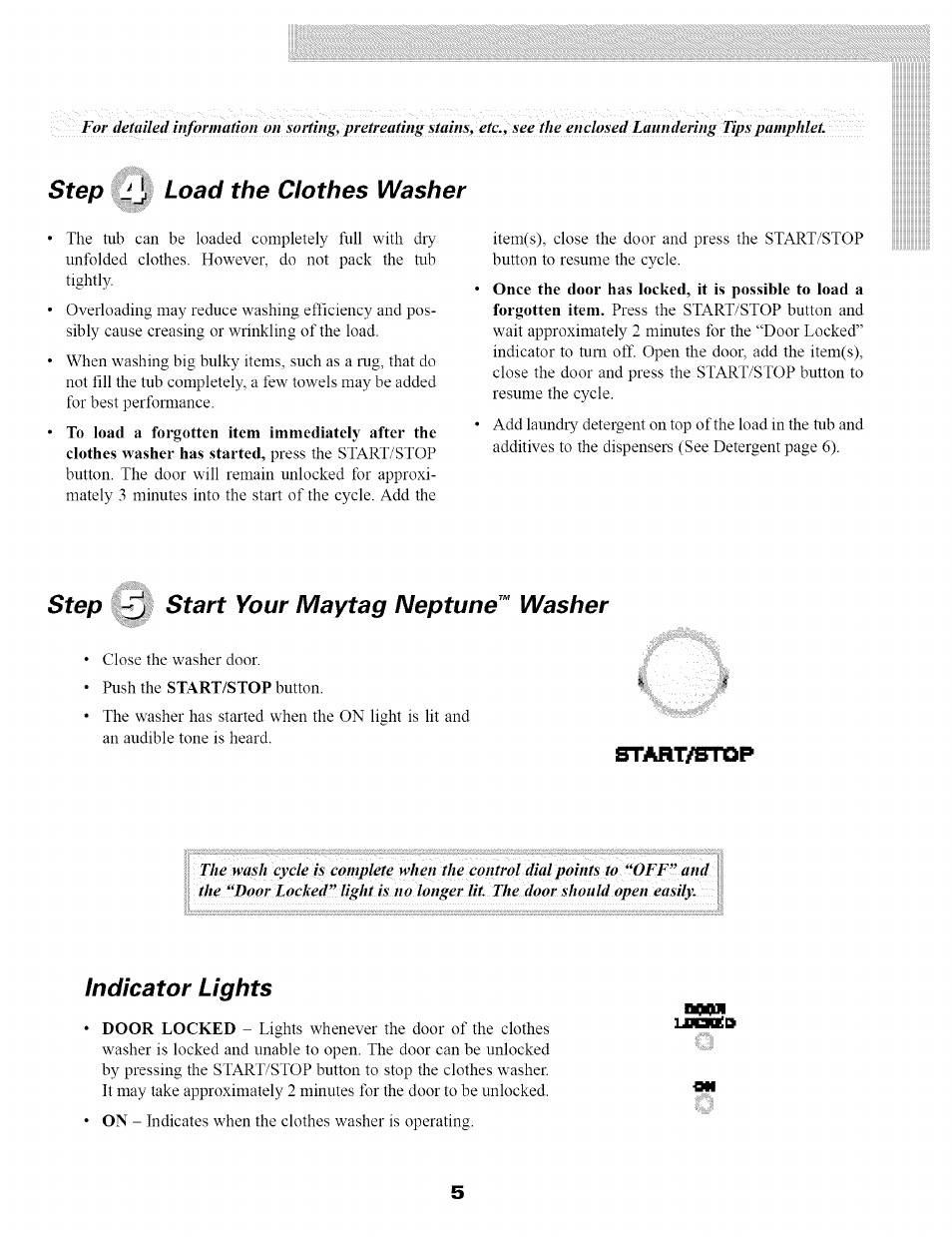 Step j load the clothes washer, Step start your maytag neptune™ washer, Indicator lights | Step, Load the clothes washer | Maytag SL-3 User Manual | Page 7 / 24