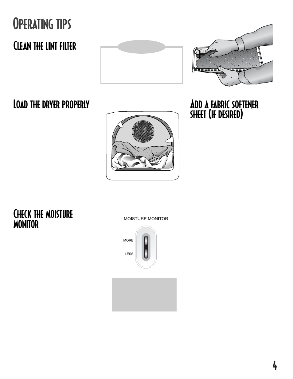 Perating tips, Clean the lint filter, Load the dryer properly | Check the moisture monitor, Add a fabric softener sheet (if desired) | Maytag INTELLIDRY MD-16 User Manual | Page 5 / 12