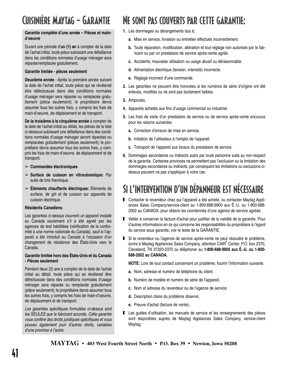 Ne sont pas couverts par cette garantie, Si l’intervention d’un dépanneur est nécessaire, Cuisinière maytag – garantie | Maytag | Maytag T2 User Manual | Page 42 / 64