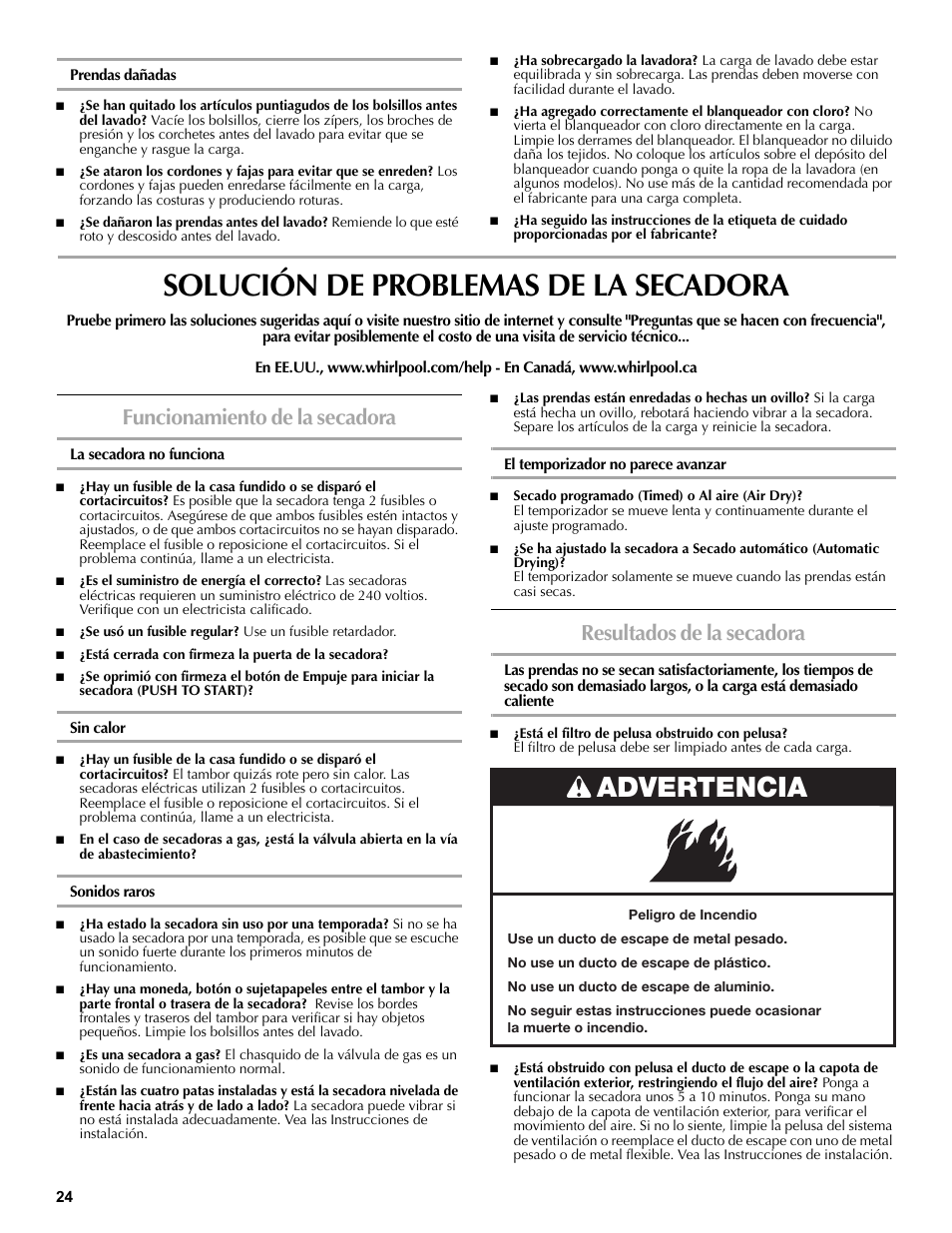 Prendas dañadas, Solución de problemas de la secadora, Funcionamiento de la secadora | La secadora no funciona, Sin calor, Sonidos raros, El temporizador no parece avanzar, Resultados de la secadora, Advertencia | Maytag W10196552A User Manual | Page 24 / 40