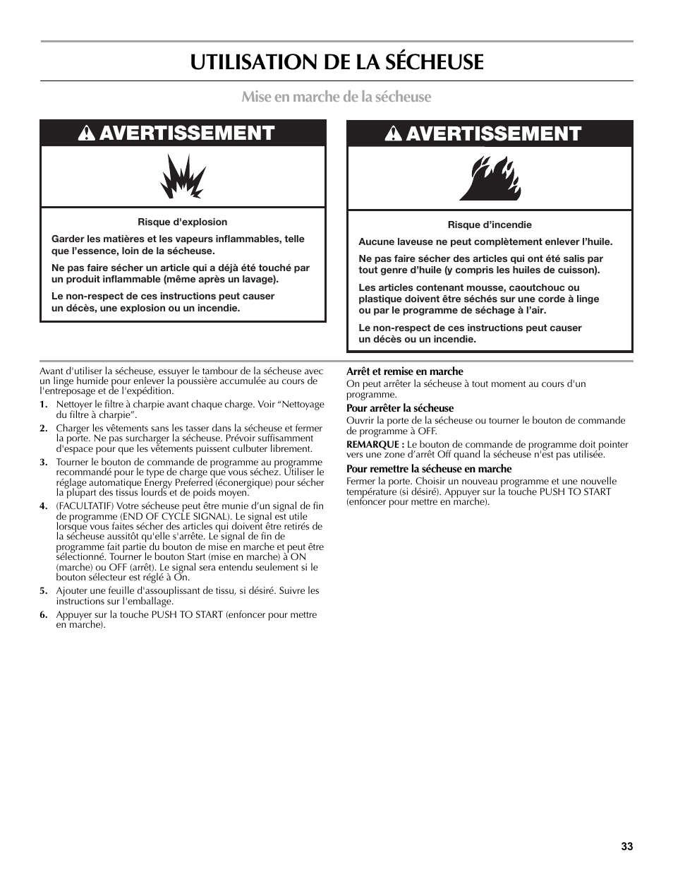 Utilisation de la sécheuse, Mise en marche de la sécheuse, Pour arrêter la sécheuse | Pour remettre la sécheuse en marche, Avertissement | Maytag W10196552A User Manual | Page 33 / 40