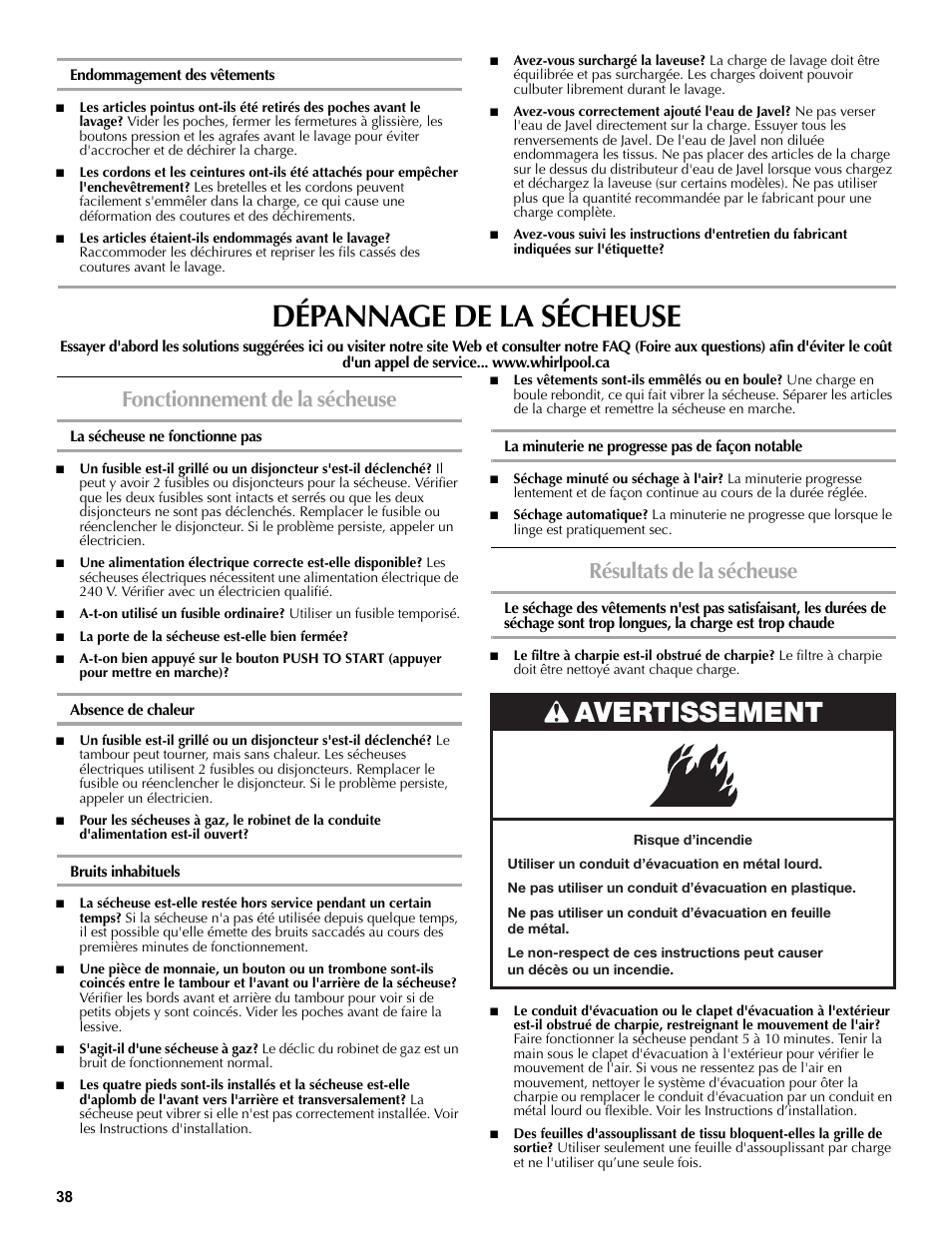 Endommagement des vêtements, Dépannage de la sécheuse, Fonctionnement de la sécheuse | La sécheuse ne fonctionne pas, Absence de chaleur, Bruits inhabituels, La minuterie ne progresse pas de façon notable, Résultats de la sécheuse, Avertissement | Maytag W10196552A User Manual | Page 38 / 40